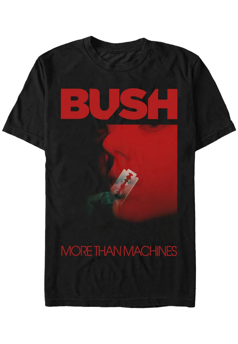Bush More Than Machines T-Shirt