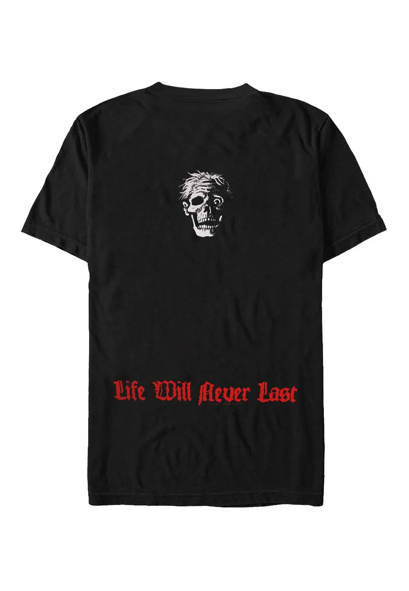 Death Life Will Never Last T-Shirt