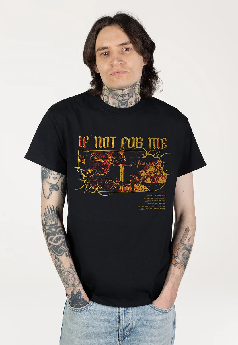 If Not For Me Excalibur T-Shirt