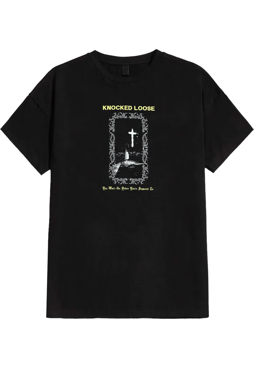 Knocked Loose You Won´t Go T-Shirt
