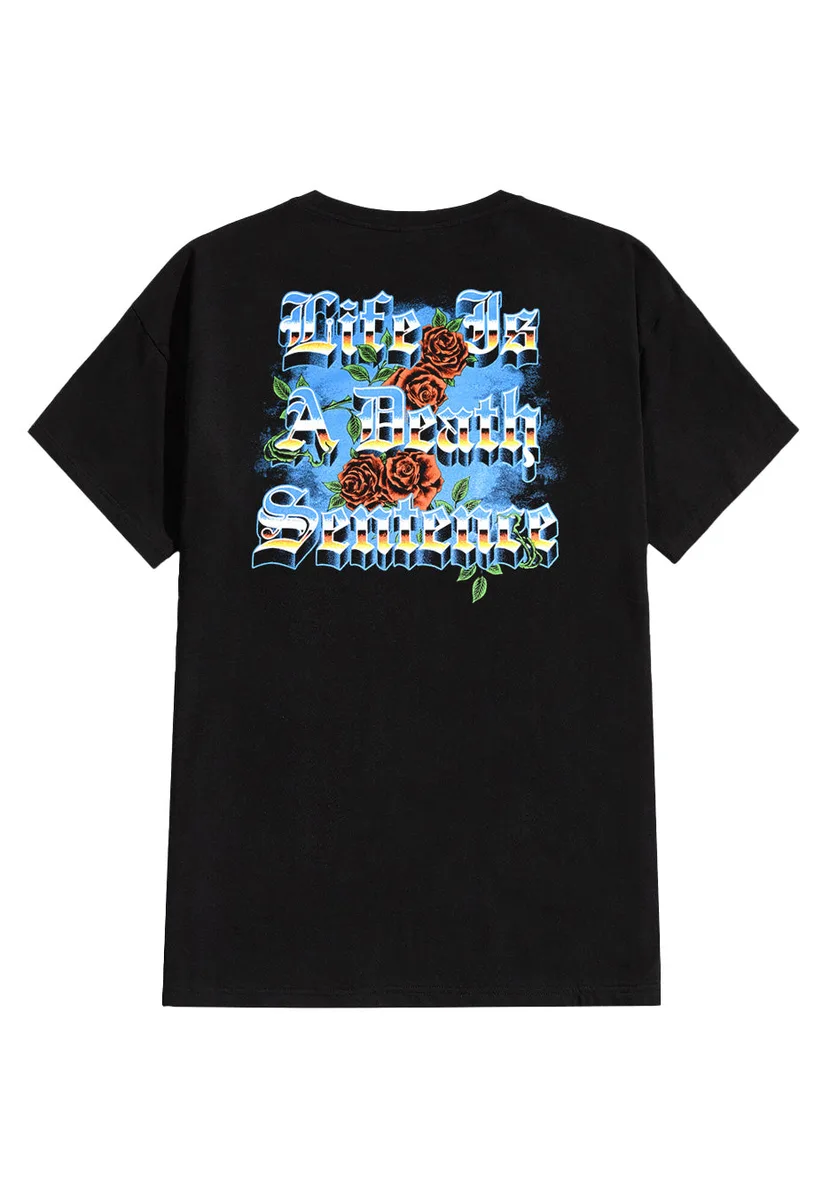 Lionheart Life Is A Death Sentence T-Shirt