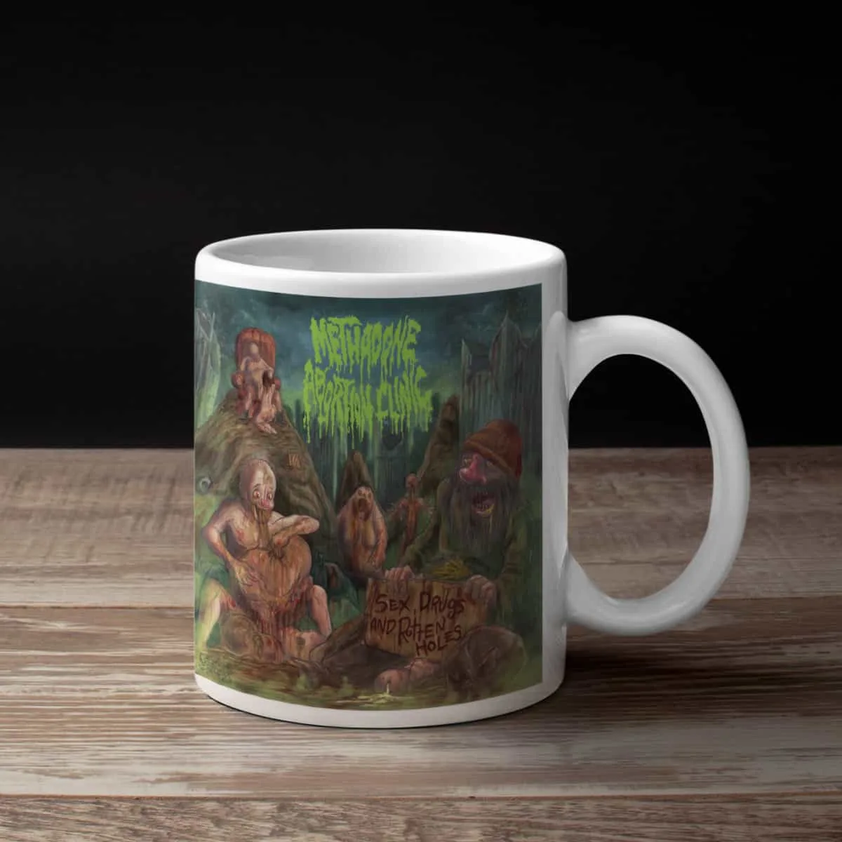 Methadone Abortion Clinic Coffee Mug, Methadone Abortion Clinic Sex, Drugs And Rotten Holes Mug