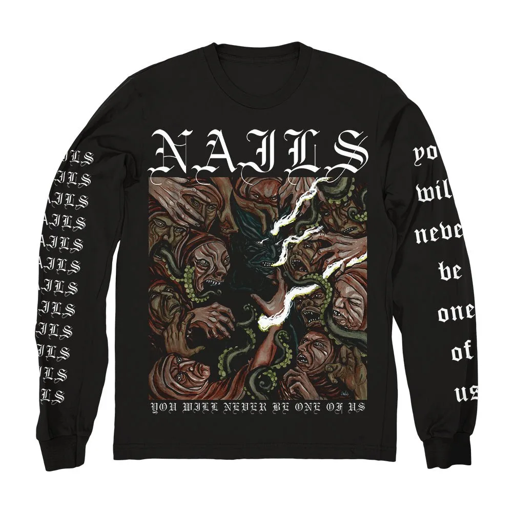 NAILS "You Will Never Be One Of Us" Longsleeve Long Sleeve