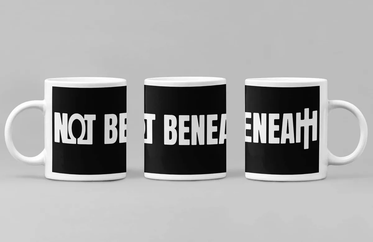 Not Beneath Coffee Mug, Not Beneath Logo Coffee Mug