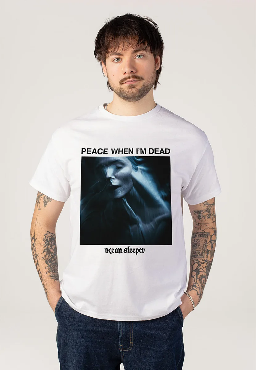 Ocean Sleeper Peace When I´m Dead White T-Shirt