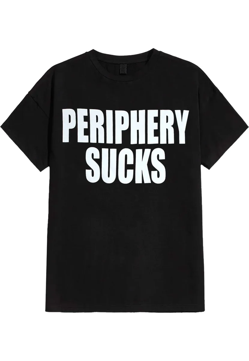 Periphery Sucks T-Shirt